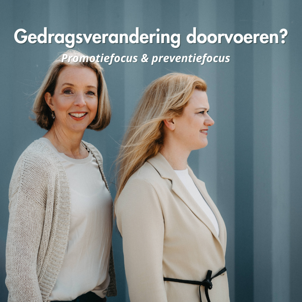 Gedragsverandering? Promotiefocus & preventiefocus